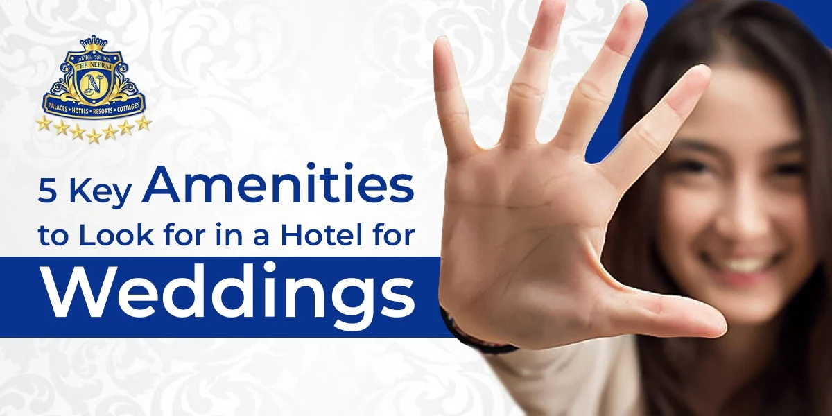 5 Key Amenities to Look for in a Hotel for Weddings